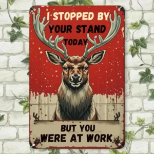 Funny Deer Hunting Metal Sign: Rustic Cabin.